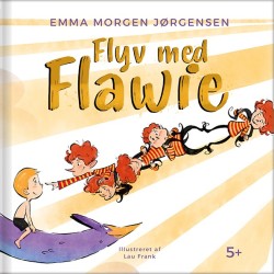 Flyv med Flawie: Hånd i hånd gennem alt det der mærkes indeni - en rejse for barn og voksen