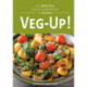 Veg-Up!: Easy Meat Free, Calorie Counted Recipes for Everyone