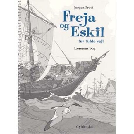 Freja og Eskil for fulde sejl: Lærerens bog