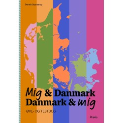 Mig & Danmark Danmark & mig - Øve- og testbog