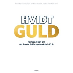 Hvidt guld: Fortællingen om det første AGF-mesterskab i 40 år
