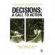 Decisions: A Call to Action