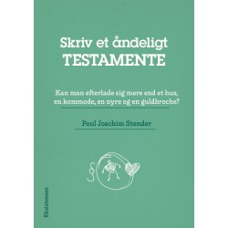 Skriv et åndeligt testamente: Kan man efterlade sig mere end et hus, en kommode, en nyre og en guldbroche?