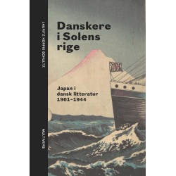 Danskere i Solens rige: Japan i dansk litteratur 1901–1944