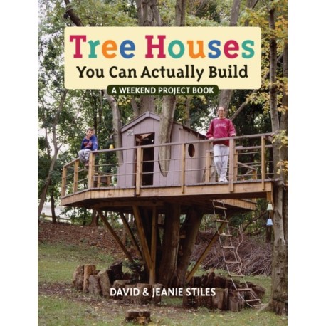 Tree Houses You Can Actually Build