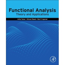 Functional Analysis: Theory and Applications
