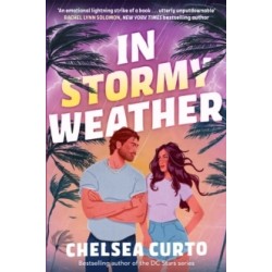 In Stormy Weather: The BRAND-NEW for 2026 scorching hot, rivals to lovers romance from the bestselling author of THE DC STARS series!