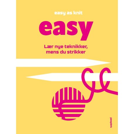 Easy: Lær nye teknikker, mens du strikker