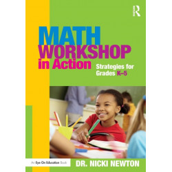 Math Workshop in Action: Strategies for Grades K-5
