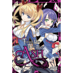 Though You May Burn to Ash, Vol. 6