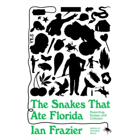 Snakes That Ate Florida: Reporting, Essays, and Criticism