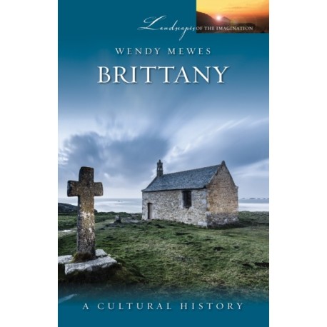 Brittany: A Cultural History
