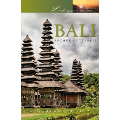 Bali: A Cultural History