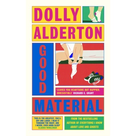 Good Material: THE INSTANT SUNDAY TIMES BESTSELLER, FROM THE AUTHOR OF EVERYTHING I KNOW ABOUT LOVE