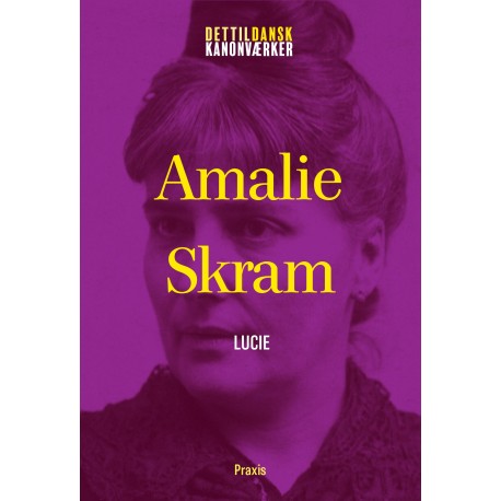 Amalie Skram: Lucie