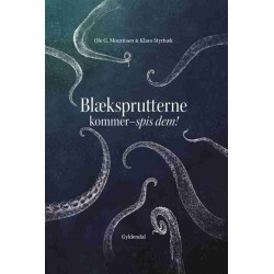 Blæksprutterne kommer. Spis dem!