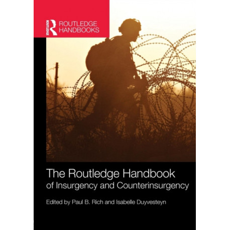 The Routledge Handbook of Insurgency and Counterinsurgency