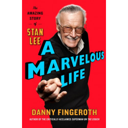 A Marvelous Life: The Amazing Story of Stan Lee