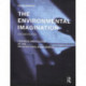 The Environmental Imagination: Technics and Poetics of the Architectural Environment