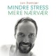 Mindre stress, mere nærvær