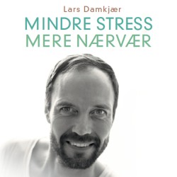 Mindre stress, mere nærvær