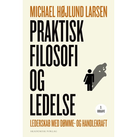 Praktisk filosofi og ledelse: Lederskab med dømme- og handlekraft