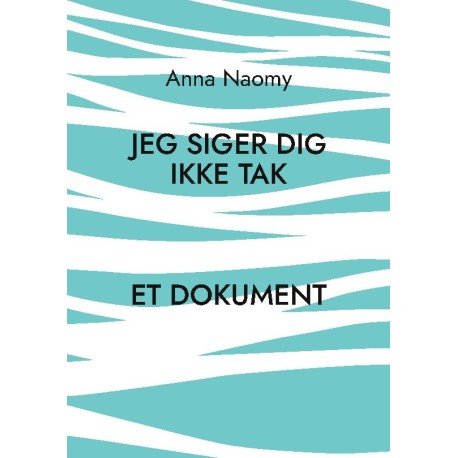 Jeg siger dig ikke tak