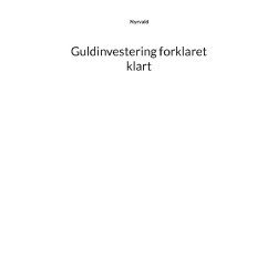 Guldinvestering forklaret klart