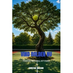 Vind bolden nu: Tennis mental styrke