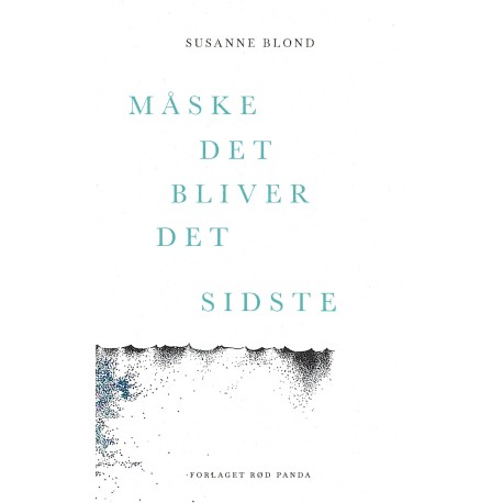 Måske det bliver det sidste