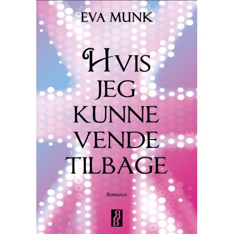Hvis jeg kunne vende tilbage