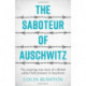 The Saboteur of Auschwitz: A British POW's Eyewitness Account
