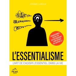 L’essentialisme: L'art de choisir l’essentiel dans la vie