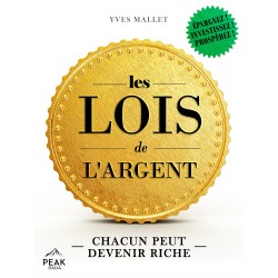 Les lois de l'argent: Chacun peut devenir riche