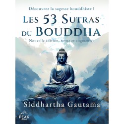 Les 53 Sutras du Bouddha: Nouvelle édition, revue et augmentée