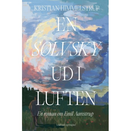 En sølvsky ud i luften: En roman om Emil Aarestrup