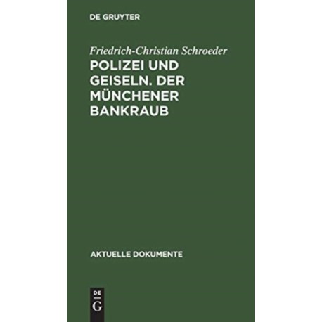 Polizei und Geiseln. Der Munchener Bankraub