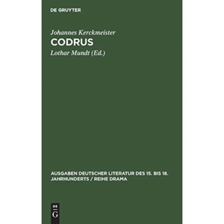 Codrus: Ein neulateinisches Drama aus dem Jahre 1485