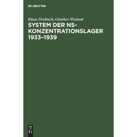 System Der Ns-Konzentrationslager 1933-1939