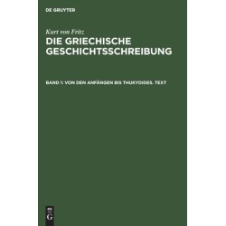 Von Den Anfangen Bis Thukydides. Text