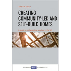 Creating Community-Led and Self-Build Homes: A Guide to Collaborative Practice in the UK
