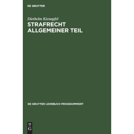 Strafrecht Allgemeiner Teil: Eine Einfuhrung in Programmierter Form