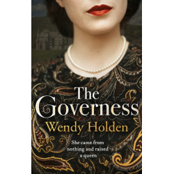 The Governess: The unknown childhood of the most famous woman who ever lived