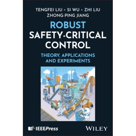 Robust Safety-Critical Control: Theory, Application and Experiments
