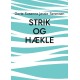 Strik og hækle: Pulsvarmere og Rørhalstørklæder, tæpper m.m.