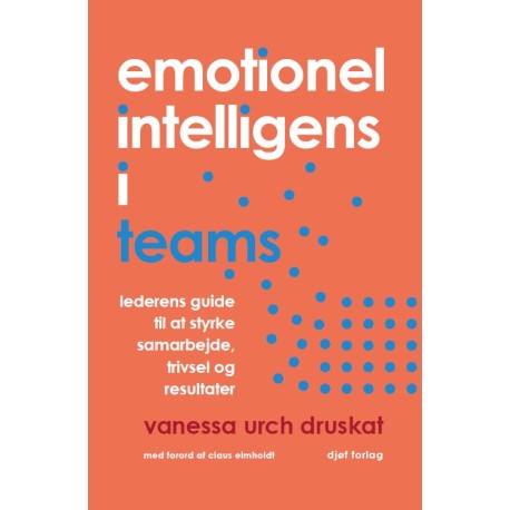 Emotionel intelligens i teams: Lederens guide til at styrke samarbejde, trivsel og resultater