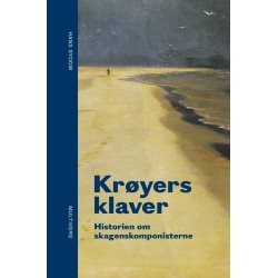 Krøyers klaver: Historien om skagenskomponisterne