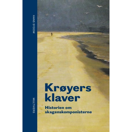 Krøyers klaver: Historien om skagenskomponisterne