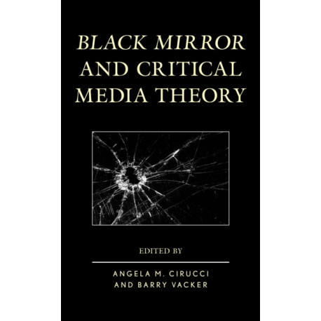 Black Mirror and Critical Media Theory