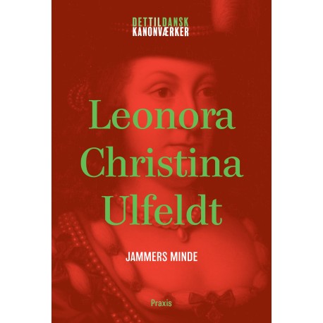 Leonora Christina Ulfeldt: Jammers Minde